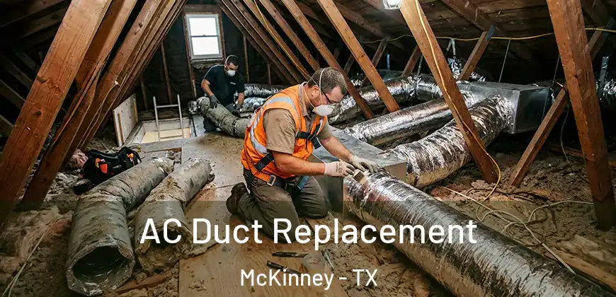 AC Duct Replacement McKinney - TX