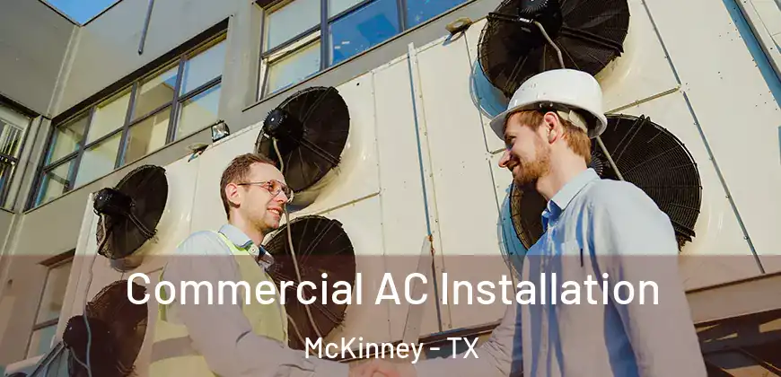  Commercial AC Installation McKinney - TX