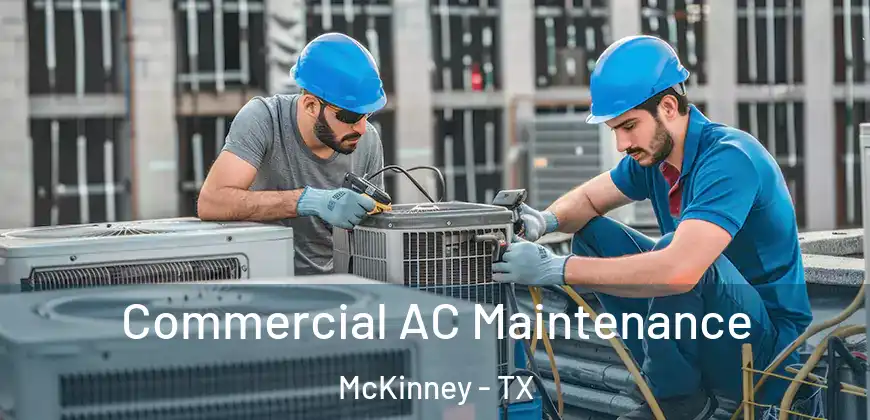 Commercial AC Maintenance McKinney - TX