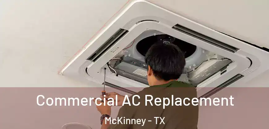 Commercial AC Replacement McKinney - TX