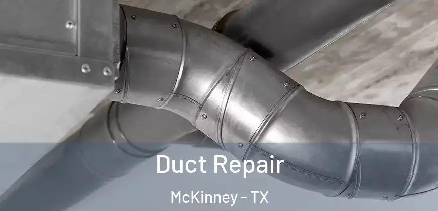 Duct Repair McKinney - TX