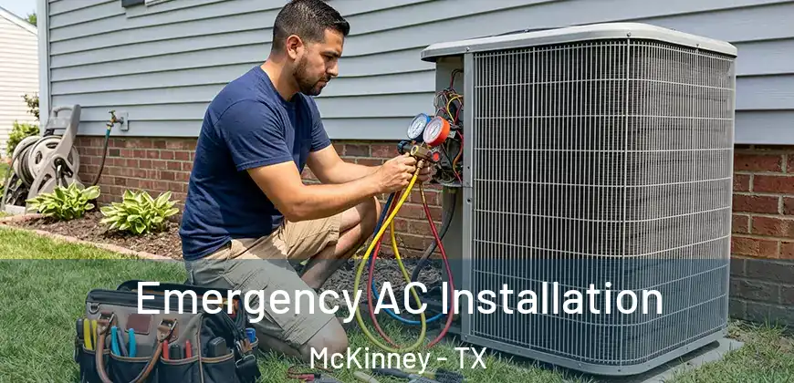 Emergency AC Installation McKinney - TX