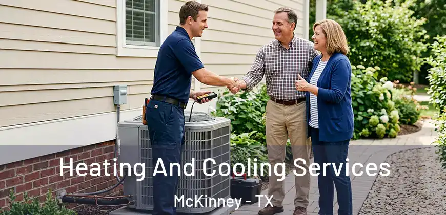 Heating And Cooling Services McKinney - TX