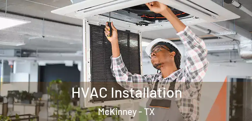 HVAC Installation McKinney - TX