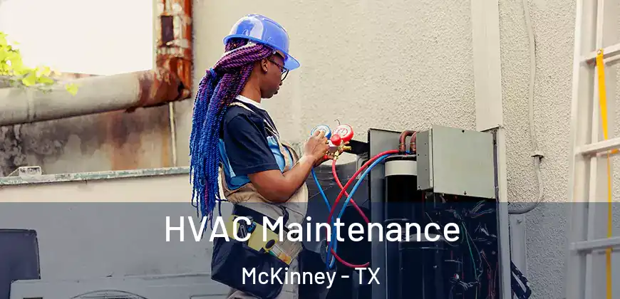 HVAC Maintenance McKinney - TX
