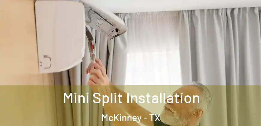 Mini Split Installation McKinney - TX